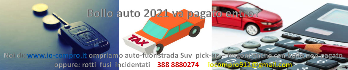 Bollo auto 2021 va pagato entro?