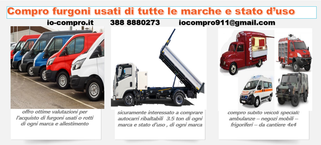 Compriamo subito furgoni usati di ogni marca e tipo
