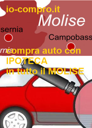 Compro auto con ipoteca nel Molise