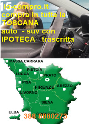 Compro auto con ipoteca in Toscana