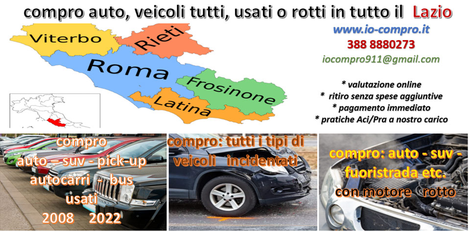Compro subito auto usate o rotte: nel Lazio