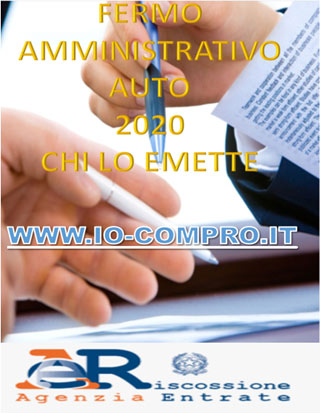 Fermo amministrativo auto fiscale, chi lo emette nel 2020