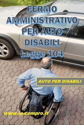 Fermo amministrativo auto - non umano su legge 104