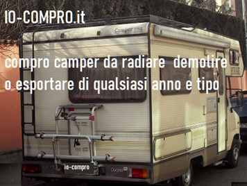 compro camper o veicoli camperizzati, da radiare o demolire
