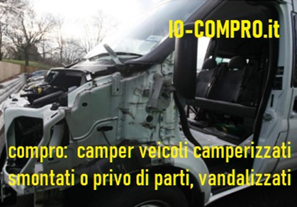 compro camper o veicoli camperizzati, privo di pezzi di meccanica