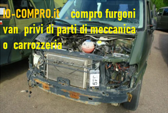 Compro furgoni senza pezzi di meccanica