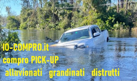 compro pick-up distrutti o alluvionati