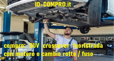 compro SUV con motore o meccanica rotta