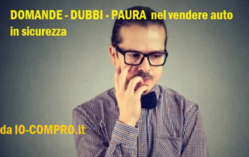 Vendita auto usate truffe dubbi e paure