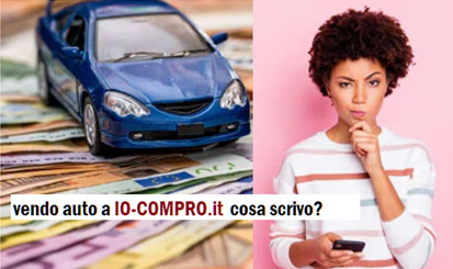 Vendo auto usata, cosa scrivo nei moduli di contatto